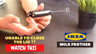 IKEA Milk Frother Battery Installation and Trick To Close the Lid [upl. by Gnut]