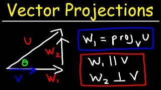 Calculus 3  Vector Projections amp Orthogonal Components [upl. by Cece]