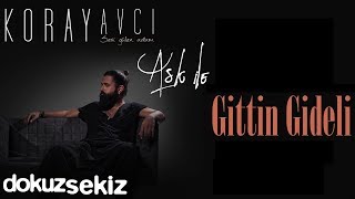 Koray Avcı  Gittin Gideli Akustik Official Audio [upl. by Anabahs]