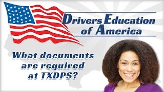 Documents Required at DPS  Drivers Ed Online Texas [upl. by Nehtanoj]