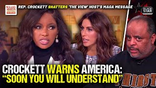 Jasmine Crockett Issues DIRE WARNING America Soon You Will Understand RIPS View Hosts MAGA Talk [upl. by Aggy715]