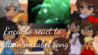 Encanto react to villain Mirabel song [upl. by Huckaby]