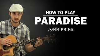 Paradise John Prine  How To Play  Beginner Guitar Lesson [upl. by Yllas]