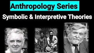 Anthropological Theories  Part 10  Symbolic and Interpretive  Contributions amp Limitations [upl. by Anis]