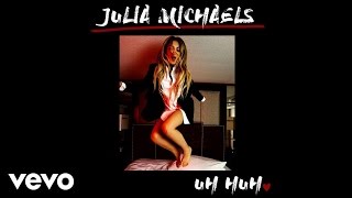 Julia Michaels  Uh Huh Audio [upl. by Hgielrebma]