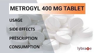 METROGYL 400 MG Tablet  Uses Side Effects Prescription amp Consumption  2019 [upl. by Eednil827]