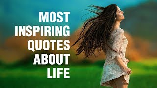 Inspirational Quotes About Life [upl. by Nivalc]