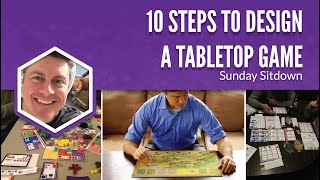 10 Steps to Design a Tabletop Game 2020 version [upl. by Tennaj]