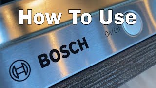 Bosch Dishwasher  How to Operate [upl. by Twedy201]