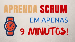 Scrum  Aprenda Scrum em 9 minutos [upl. by Kabab466]