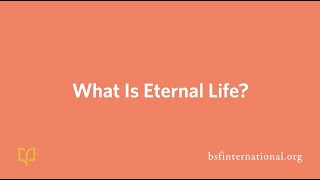 What Is Eternal Life [upl. by Ade]