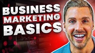 Understanding Marketing Basics For Businesses  Marketing 101 [upl. by Doble228]