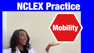 Mobility NCLEX QampA to practice [upl. by Coniah]