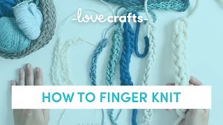 How To Knit  Finger Knit for ABSOLUTE BEGINNERS [upl. by Rez554]