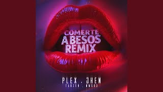 Comerte A Besos Remix [upl. by Ytsirk]