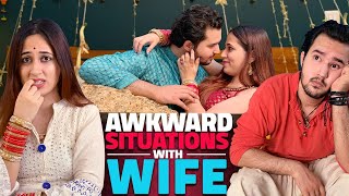 Awkward Situations With Wife Ft Rishabh amp Pooravi  Pataakha [upl. by Elagiba]