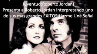 Roberto Jordan  Hazme una Señal [upl. by Eenafit]