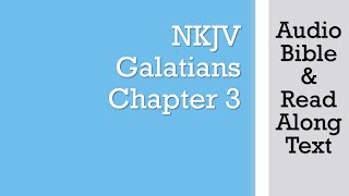 Galatians 3  NKJV  Audio Bible amp Text [upl. by Denice512]