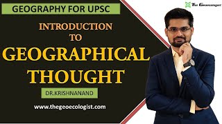 INTRODUCTION TO GEOGRAPHICAL THOUGHT  By DrKrishnanand [upl. by Znarf]