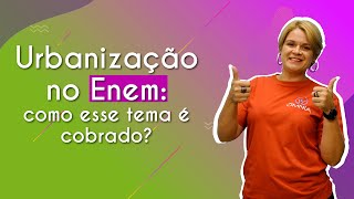 Urbanização no Enem como esse tema é cobrado  Brasil Escola [upl. by Clementi]