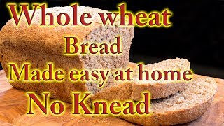 Whole wheat bread made easy at home [upl. by Regdirb889]