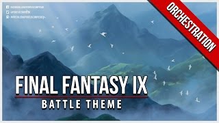 Final Fantasy IX  Battle Theme  Orchestral [upl. by Llerdnek]