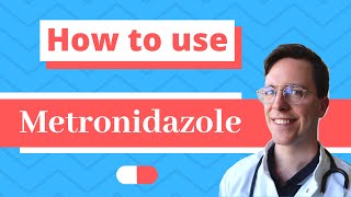 How and When to use Metronidazole Flagyl Metrogel  Doctor Explains [upl. by Lenes]