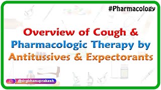 overview of cough and Pharmacologic therapy by Antitussives and Expectorants [upl. by Banwell]