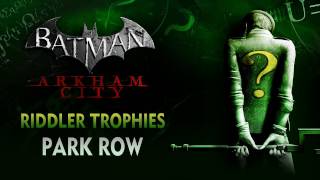 Batman Arkham City  Riddler Trophies  Park Row [upl. by Sorvats]