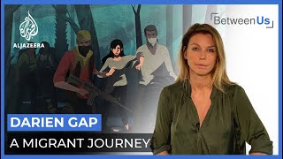 Darien Gap A Migrant Journey  Between Us [upl. by Hooker]