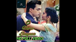 O More Saiyaan  Full Song  Kaira New Song  Yeh Rishta Kya Kehlata Hai [upl. by Nanda]