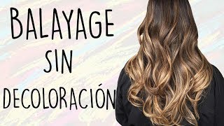 BALAYAGE SIN DECOLORAR PASO A PASO  Madmoon Peluquería [upl. by Anhsirk]