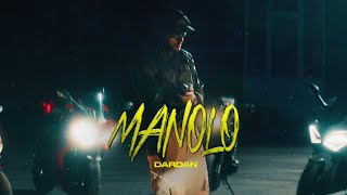 DARDAN  MANOLO OFFICIAL VIDEO [upl. by Vey551]