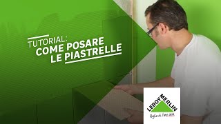 Tutorial come posare le piastrelle da rivestimento  Leroy Merlin [upl. by Fennell]