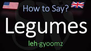 How to Pronounce Legumes CORRECTLY Meaning amp Pronunciation [upl. by Kaitlin493]