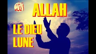 Allah le dieu Lune de lIslam expliqué en quelques minutes [upl. by Faxun350]