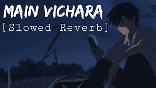 Main Vichara  Slowedreverb [upl. by Ewolram]