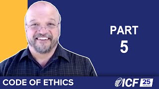 ICF Code of Ethics Part 5 [upl. by Ai540]