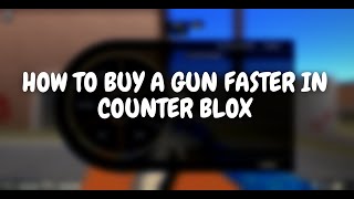 How to buy a gun really fast in Counter Blox [upl. by Tara]