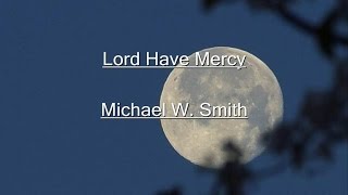 Lord Have Mercy Lyrics Video [upl. by Anedal]