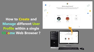 How to Create and Manage different User Profile within a single Chrome Web Browser [upl. by Ilellan793]