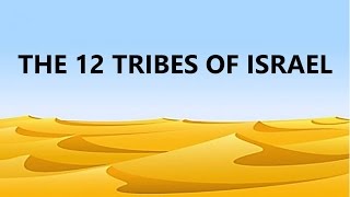 The 12 Tribes Of Israel [upl. by Scharff]