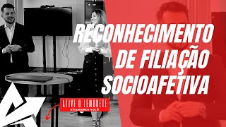 DIREITO DE FAMÍLIA Reconhecimento de filiação socioafetiva [upl. by Nivan231]