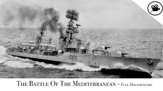 Battlefield  The Battle Of The Mediterranean  Full Documentary [upl. by Ire]