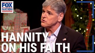 Sean Hannity opens up about his faith  Fox Nation [upl. by Enirol]