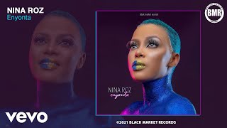 Nina Roz  Enyonta Official Audio [upl. by Tannie]