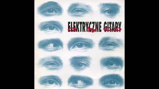 Elektryczne Gitary  A Ty Co 1993  Full Album [upl. by Broida913]