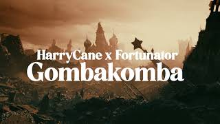 Harry Cane amp Fortunator Gombakomba Official Audio [upl. by Ainafets585]