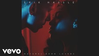 Erik Hassle  Natural Born Lovers Audio [upl. by Ayrad414]