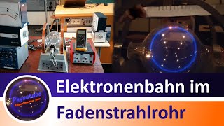 Elektronenbahn im Fadenstrahlrohr oder Die em  Bestimmung [upl. by Gnilrits]